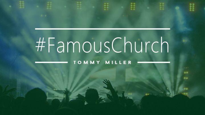 #FamousChurch