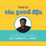 This Is the Good Life: A 9-Day Devotional