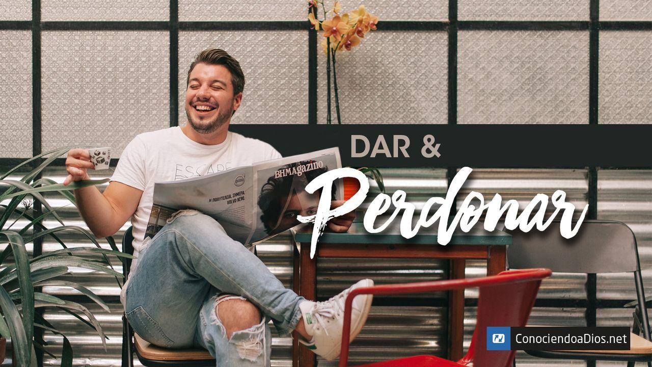 Dar y Perdonar