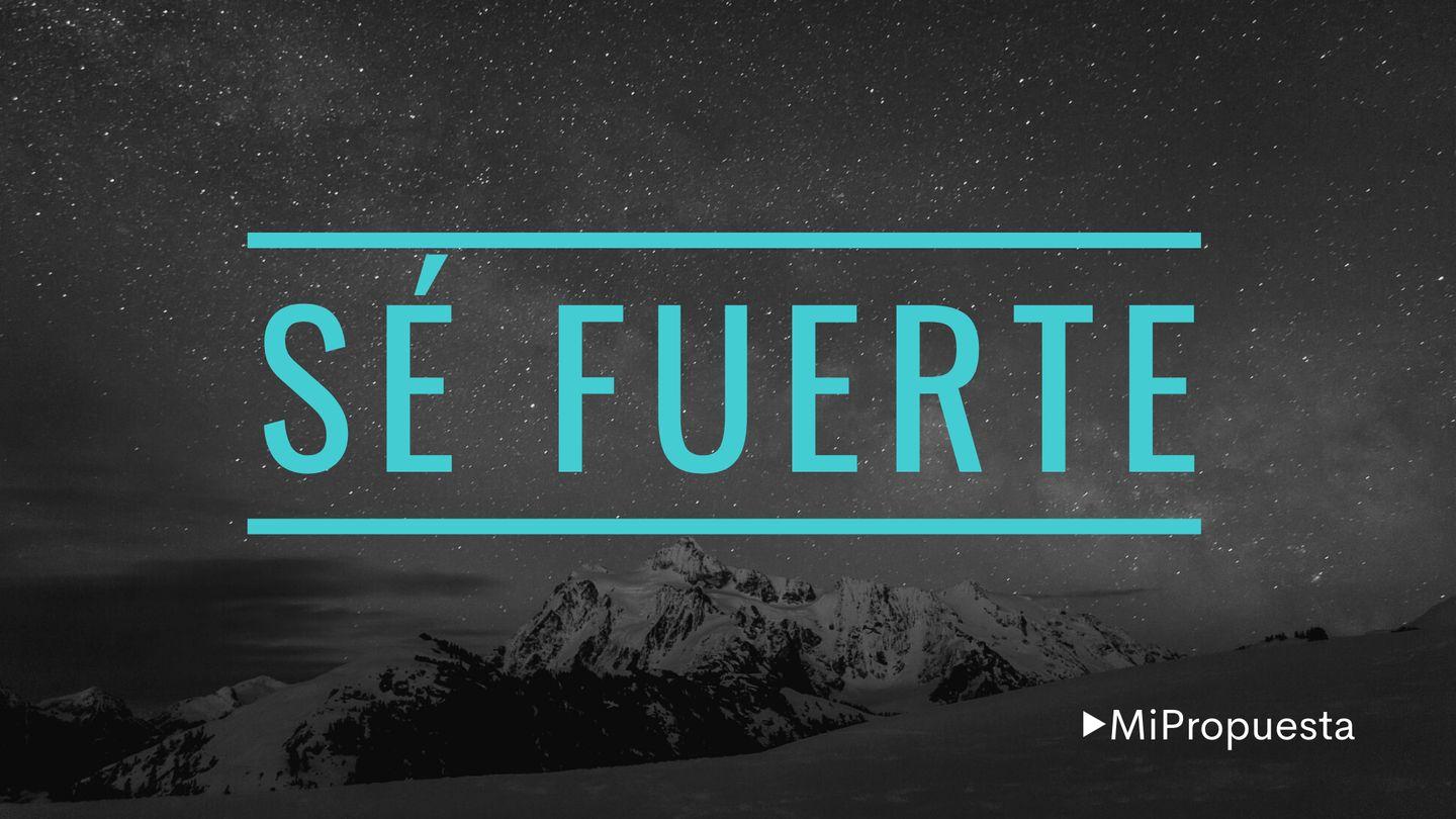 Sé Fuerte  [Mi Propuesta] EFESIOS 6:16-24 Dios Habla Hoy Versión Española