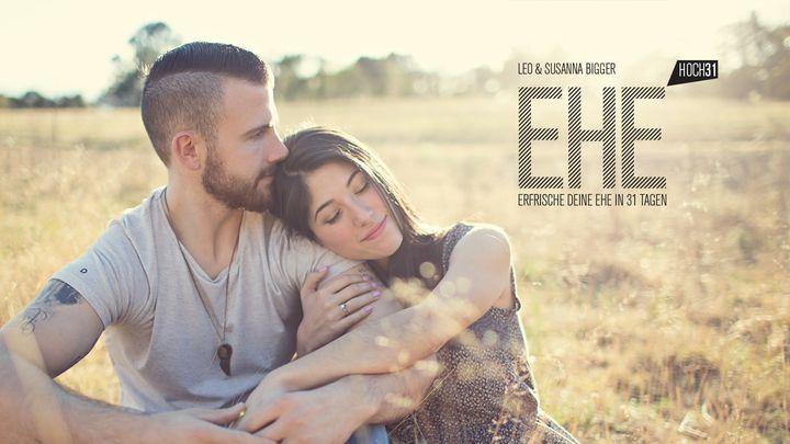 Ehe31 – Erfrische deine Ehe in 31 Tagen