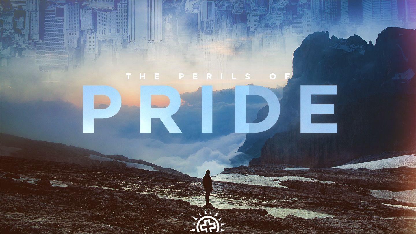 The Perils of Pride 箴言 知恵の泉 18:12 リビングバイブル
