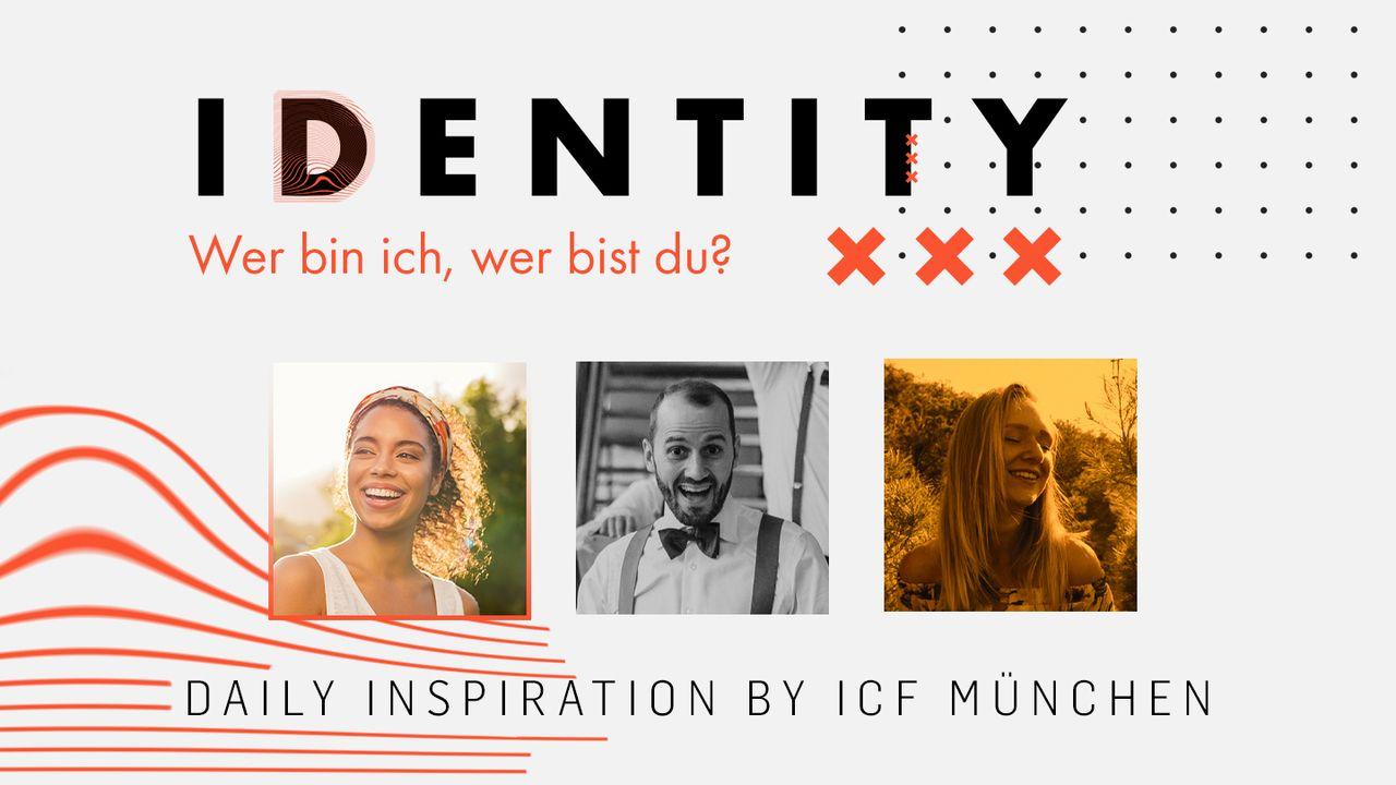 IDENTITY - Wer bin ich, wer bist du?