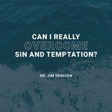 Kan ik zonde en verleiding echt overwinnen?