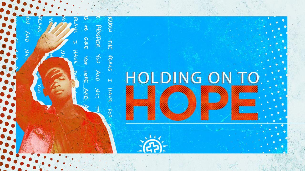 Holding on to Hope