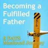 Becoming A Fulfilled Father