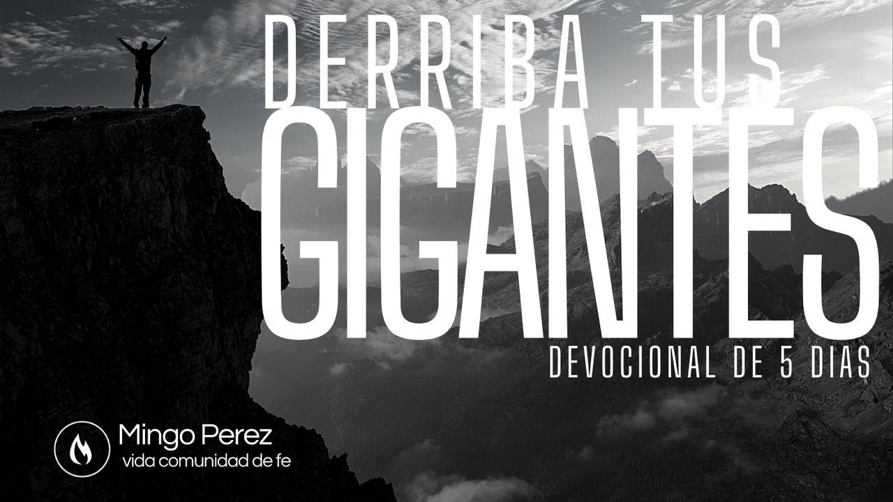 Derriba tus gigantes