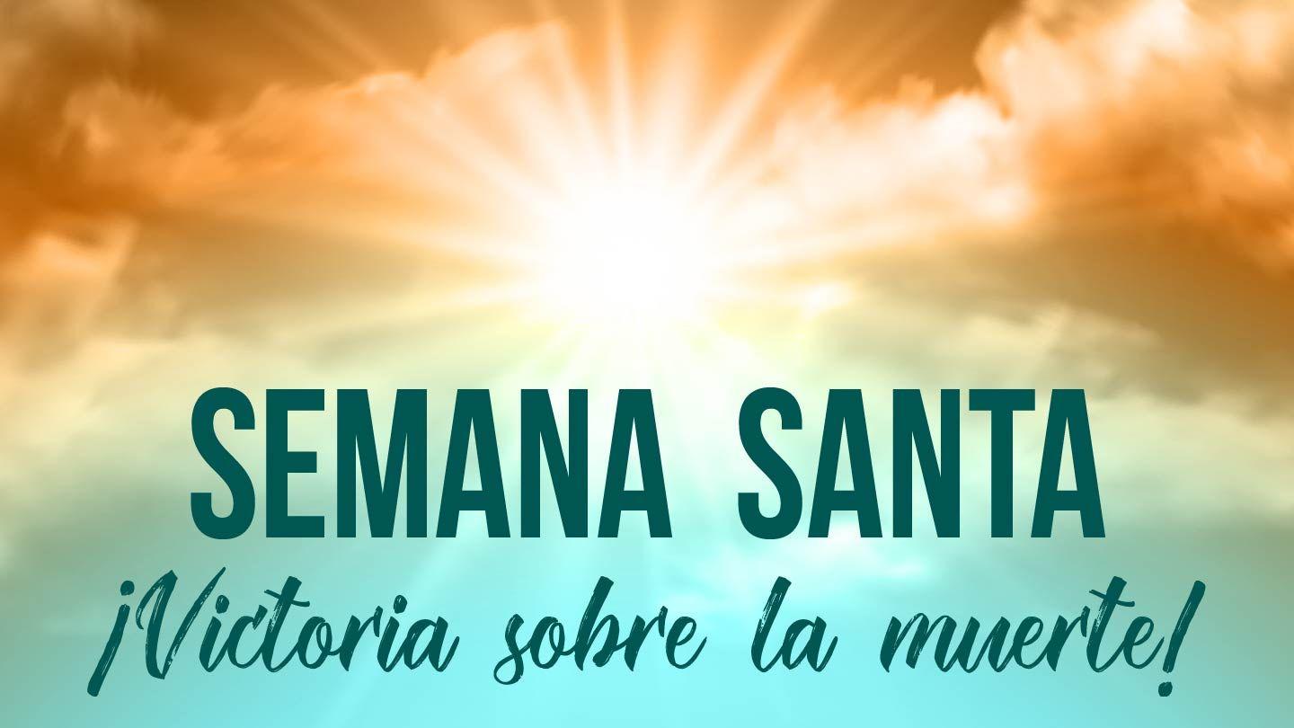 Semana Santa. Victoria Sobre La Muerte Hebreos 10:20-22 Nueva Traducción Viviente