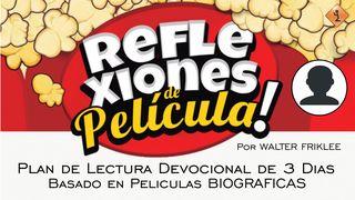 Reflexiones ¡de Película! BIOGRAFICAS