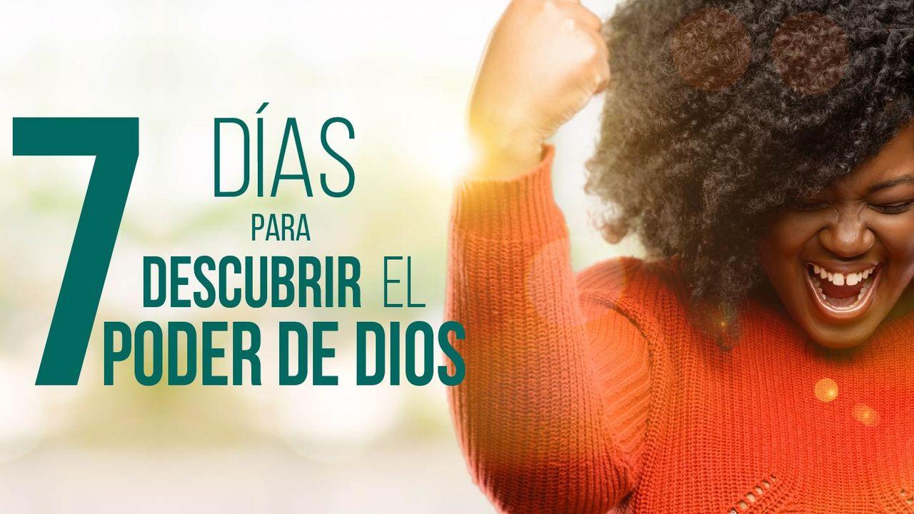 7 Días para descubrir el poder de Dios