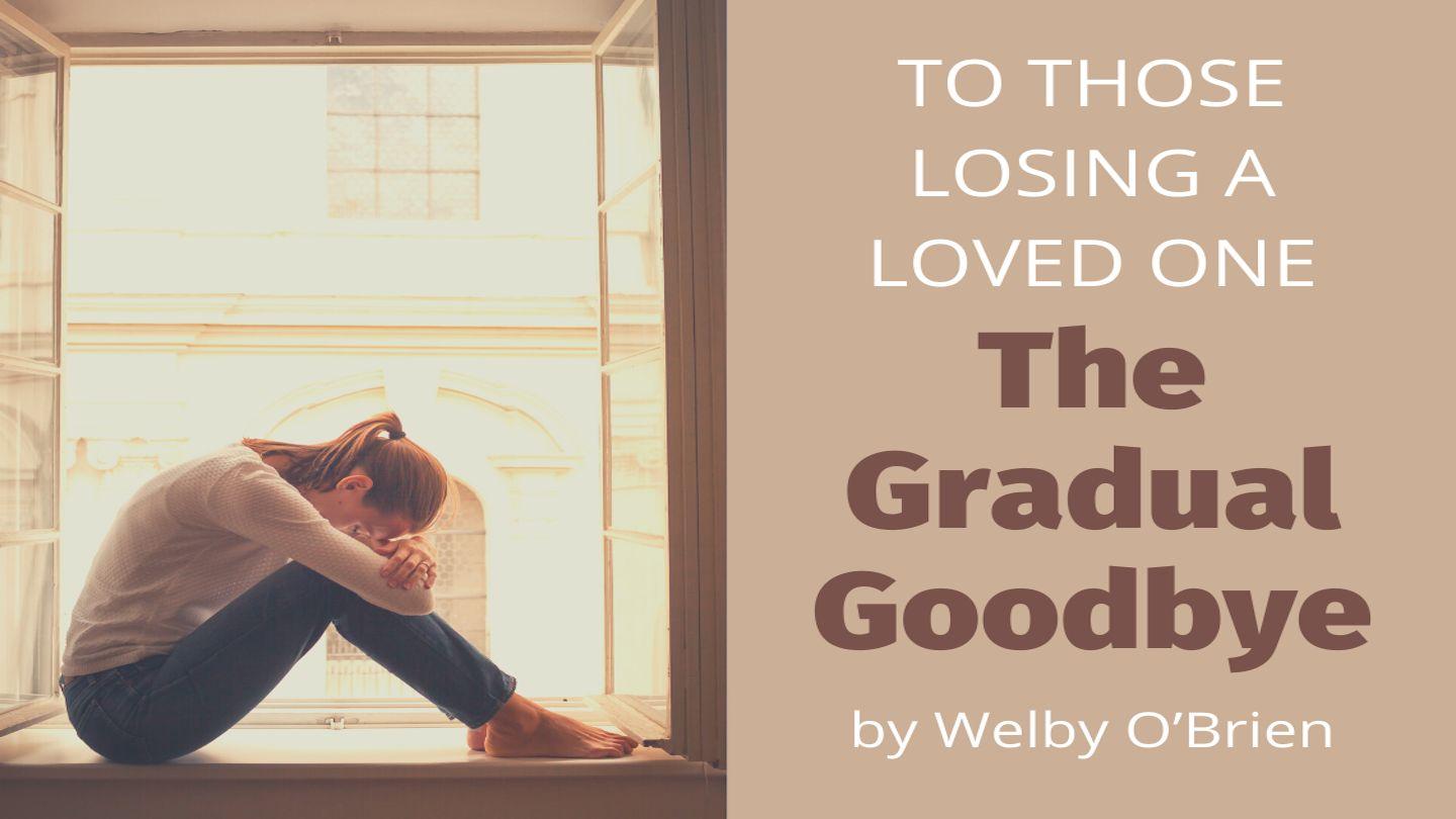 To Those Losing a Loved One: The Gradual Goodbye João 14:1 Nova Versão Internacional - Português