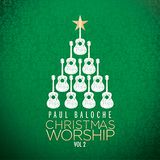 Paul Baloche - Christmas Worship Devotions