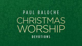 Paul Baloche - Christmas Worship Devotions Colossians 2:18 English Standard Version Revision 2016