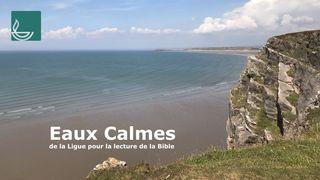 Eaux Calmes मार्क 5:25-26 वडार
