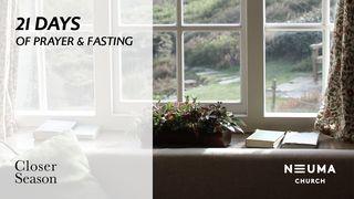 Closer Season: 21 Days of Prayer and Fasting