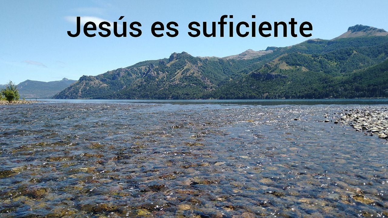 Jesús Es Suficiente