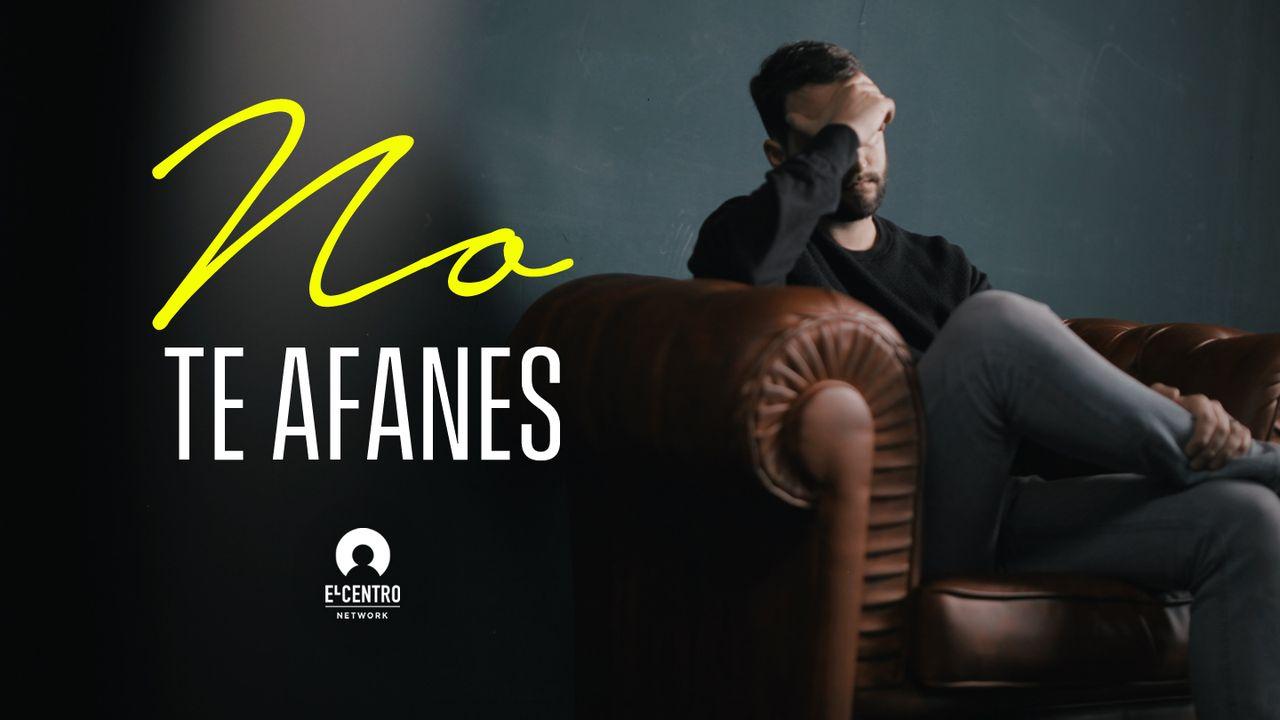 No te afanes