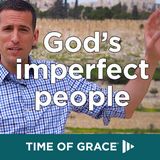 Hope From Israel: God's Imperfect People