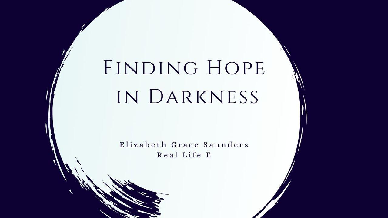 Finding Hope in Darkness