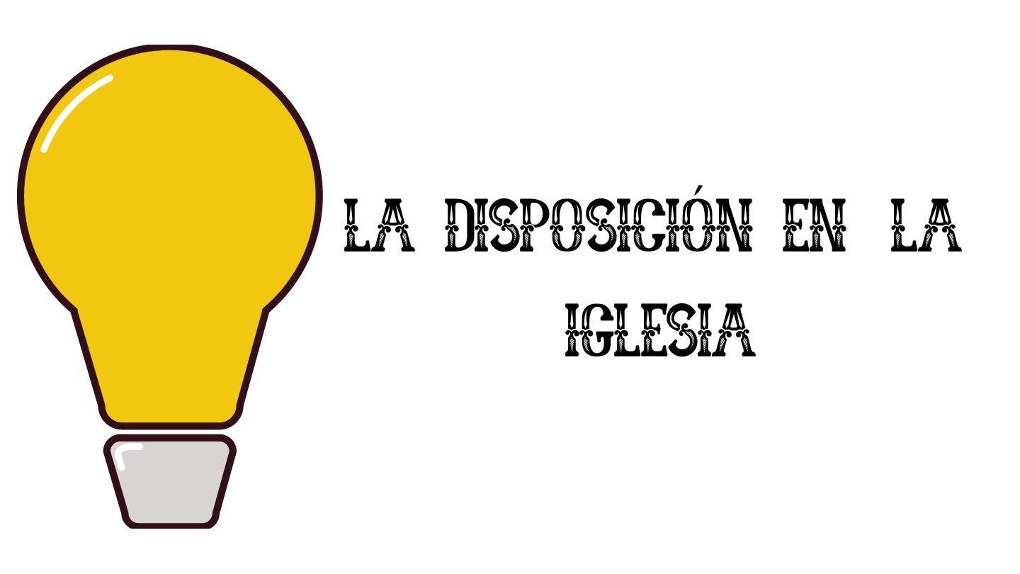 La Disposición En La Iglesia  Colosenses 3:15-16 Nueva Versión Internacional - Español