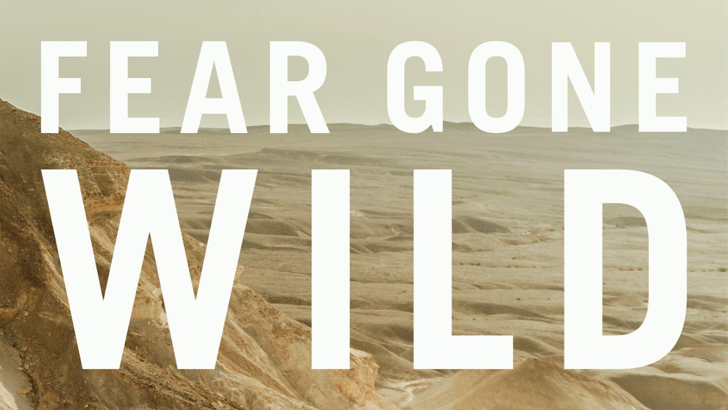 Fear Gone Wild 創世記 22:11 《現代中文譯本2019－－繁體版》