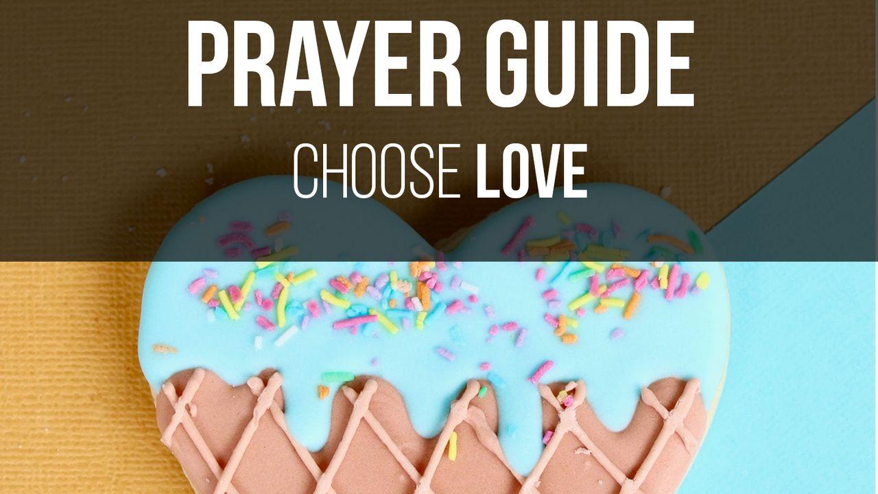 First Priority Prayer Guide: Choose Love