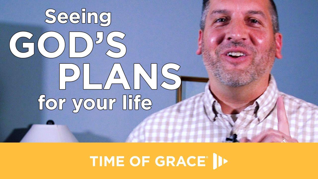 Seeing God's Plans for Your Life