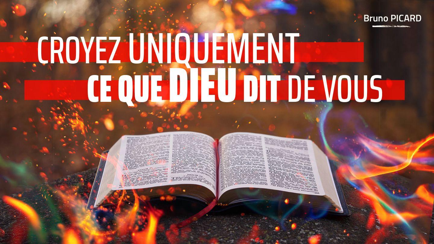 Croyez Uniquement Ce Que Dieu Dit De Vous
