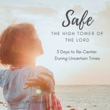 Safe – The High Tower Of The Lord