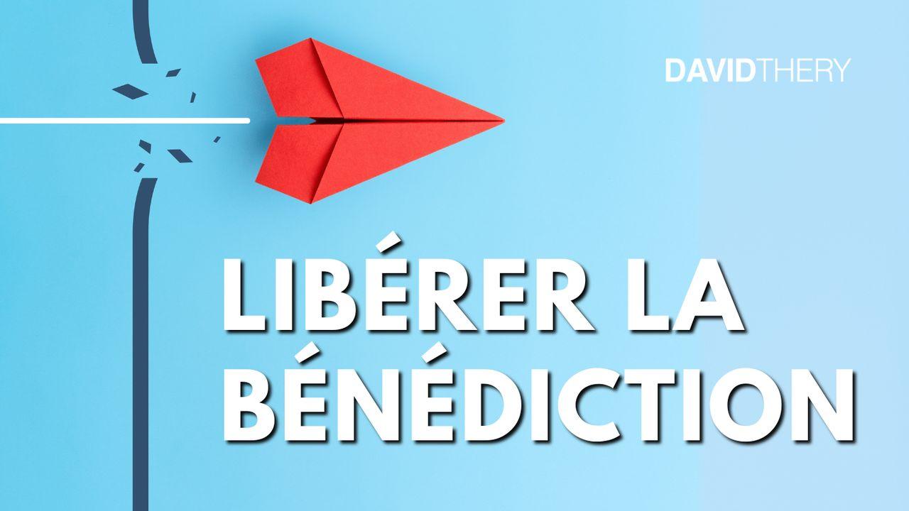 Libérez la bénédiction