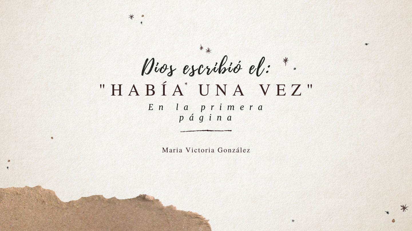 Dios escribió el "Había una vez" en la primera página S. Lucas 5:1-39 Biblia Reina Valera 1960