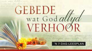 Gebede wat God altyd verhoor