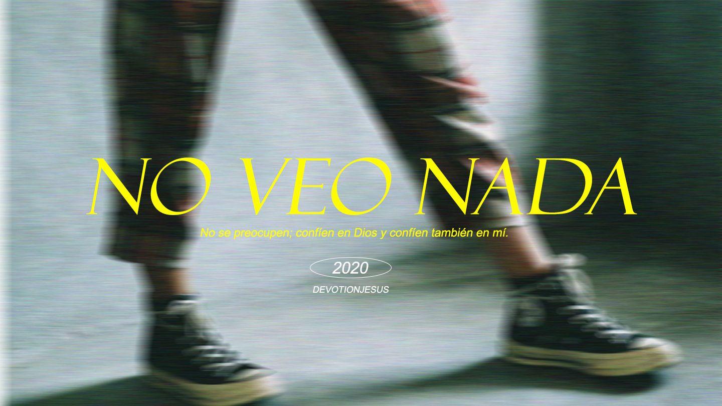NO VEO NADA Romanos 4:20-25 Reina Valera Contemporánea