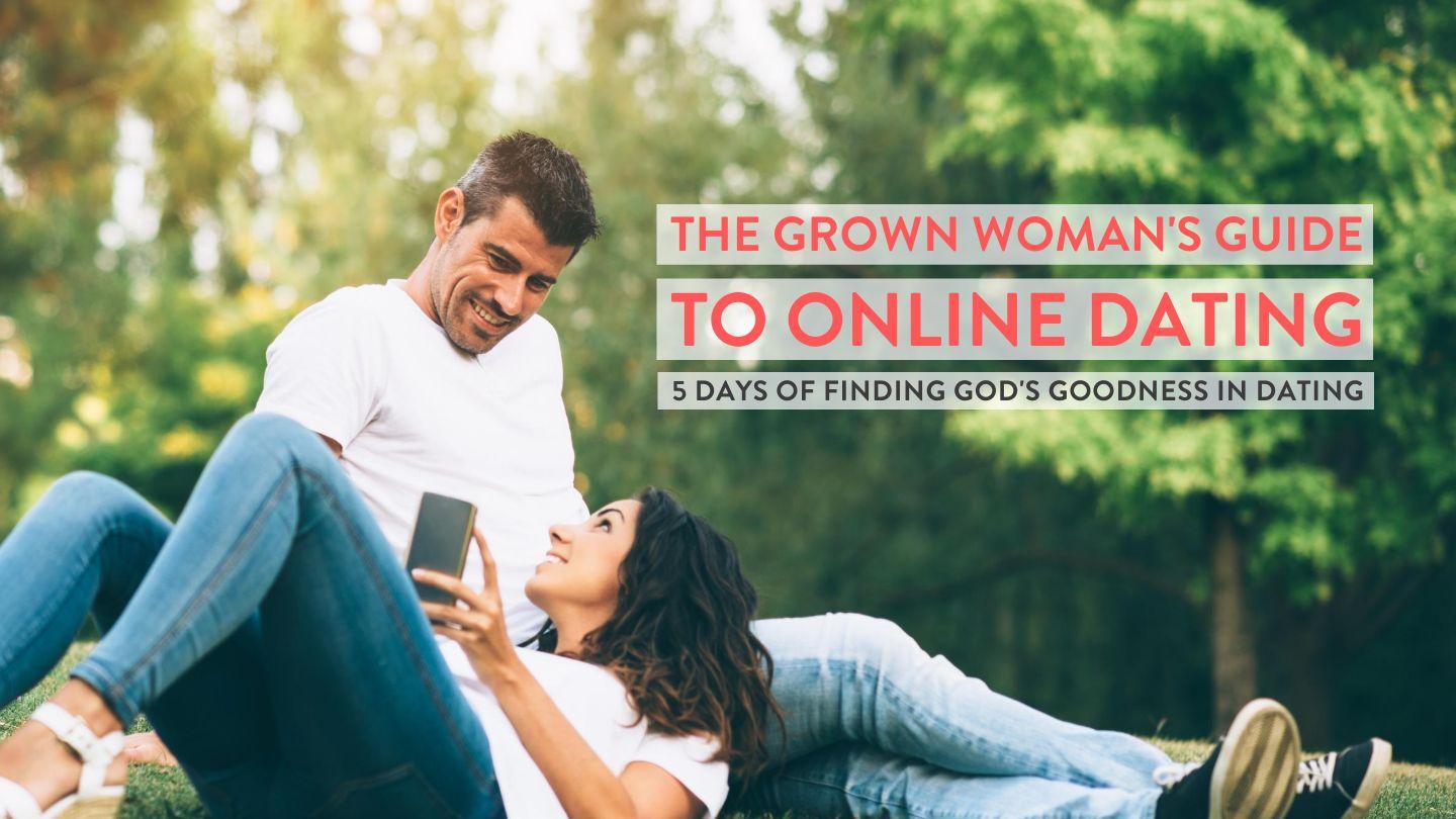 The Grown Woman's Guide to Online Dating: 5 Days of Finding God's Goodness in Dating يُحَنَّ 2:9-3 دٜڢْتٜرٜ اَللَّه ڢُلْڢُلْدٜ عَدَمَوَ