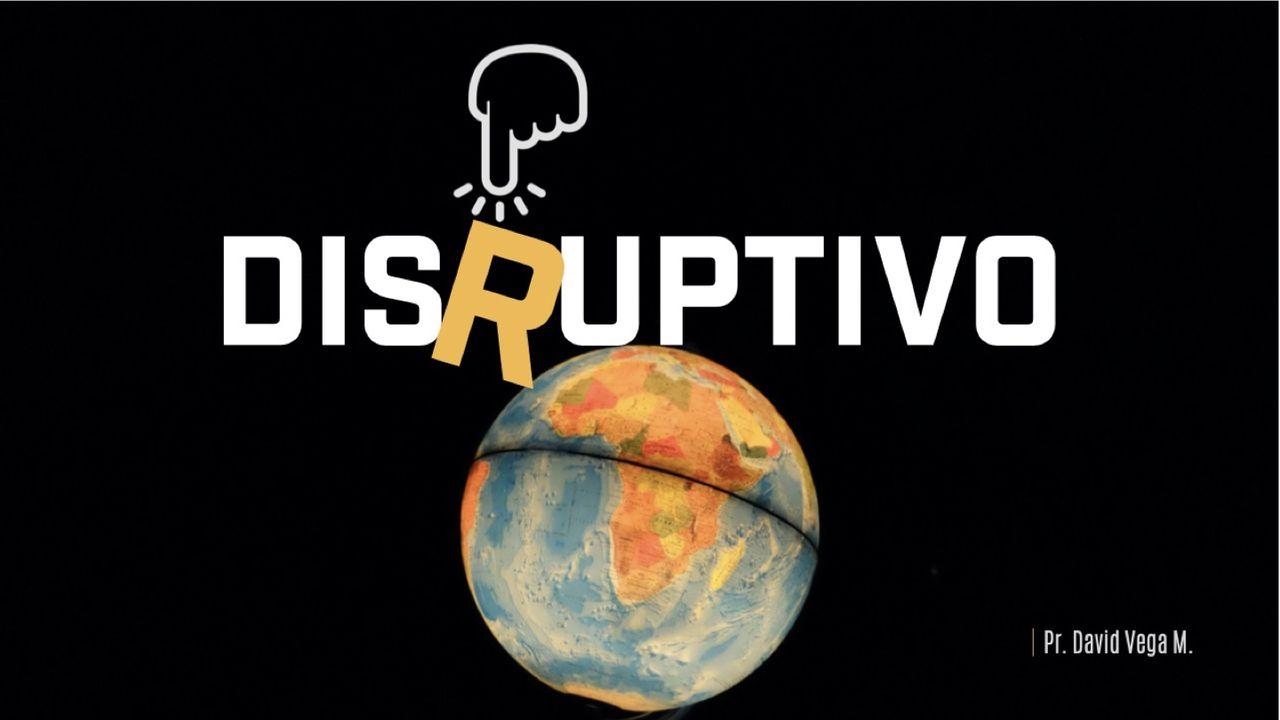 DISRUPTIVO