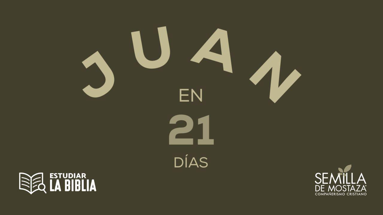 Estudiar la Biblia - Juan en 21 días