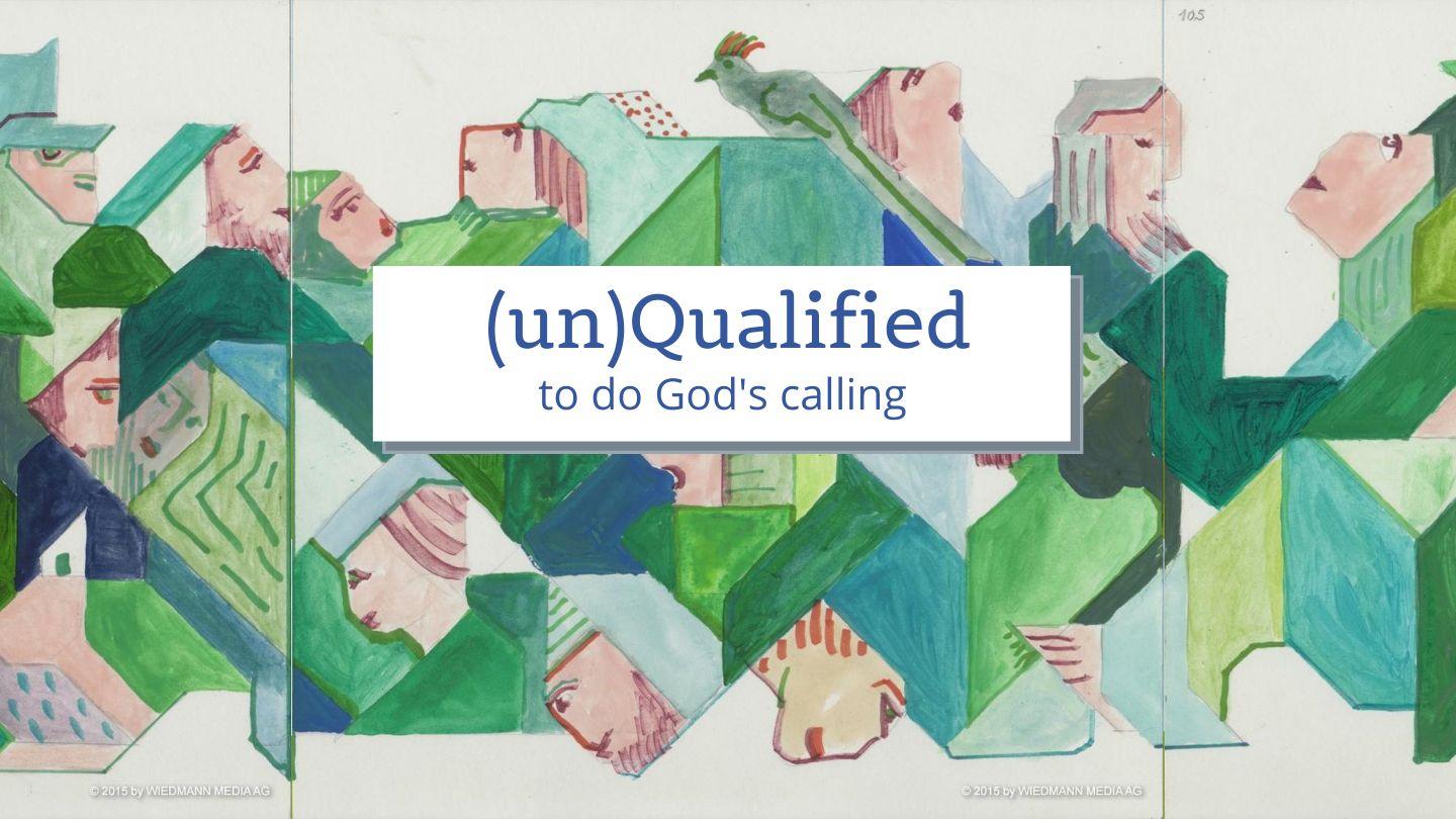 (Un)Qualified to Do God's Calling PHALLO 13:21-22 BIBELE