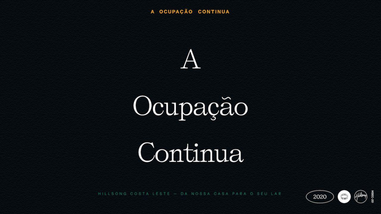 A Ocupação Continua