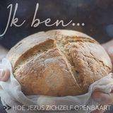 "Ik ben..." Hoe Jezus Zichzelf openbaart