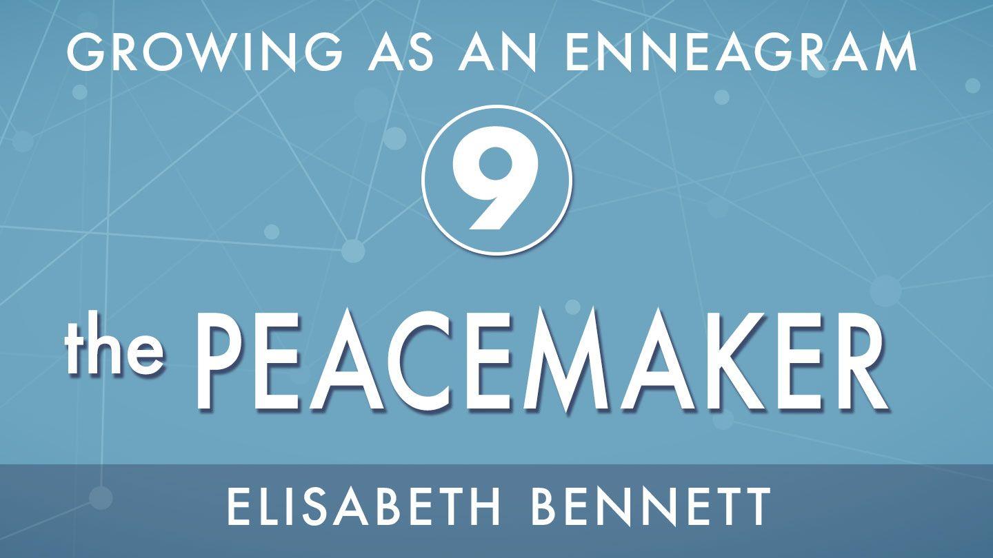 Growing As An Enneagram Nine: The Peacemaker Psalms 20:4-5 New Century Version