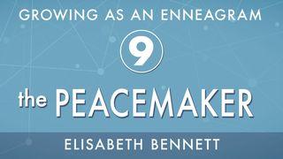 Growing As An Enneagram Nine: The Peacemaker Psalms 20:4-5 American Standard Version