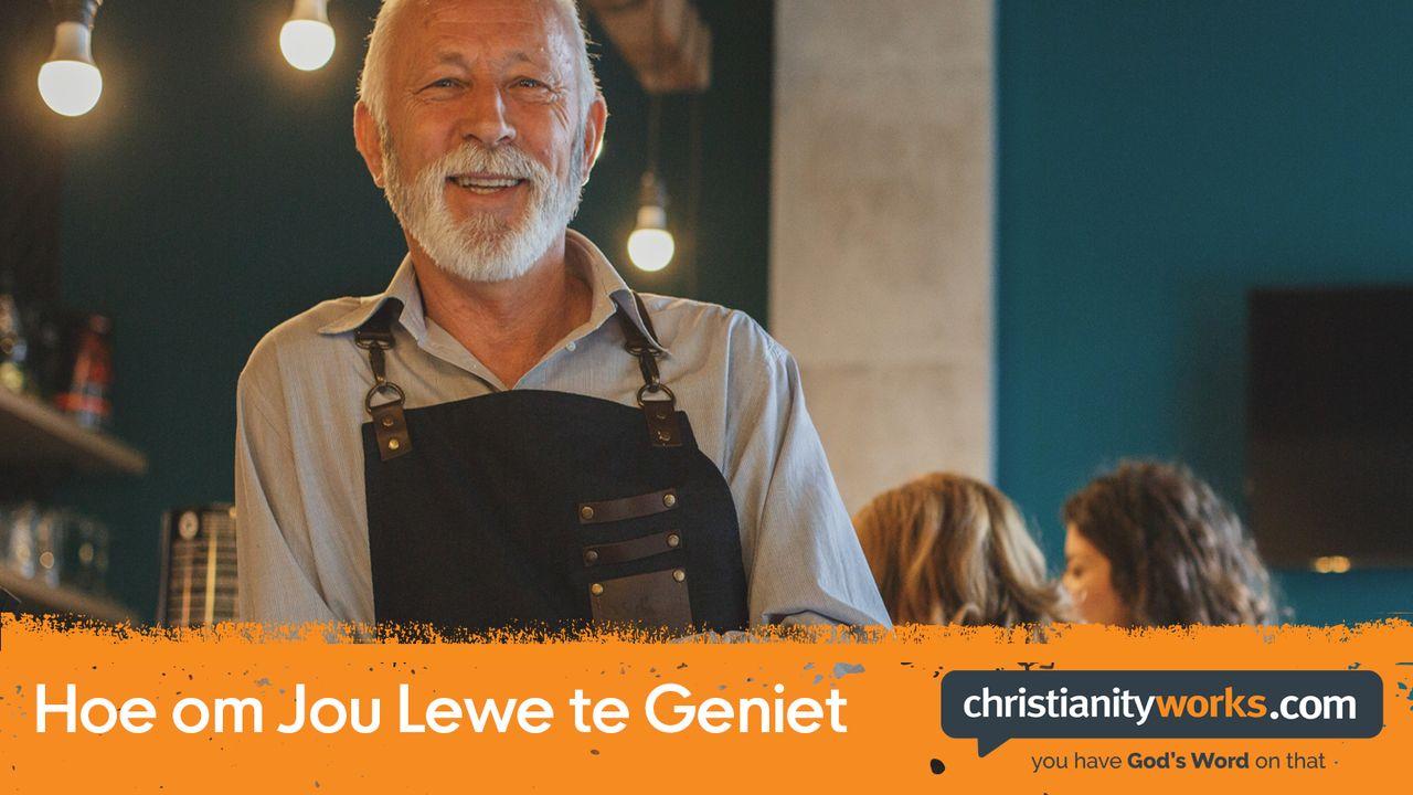 Hoe om Jou Lewe te Geniet