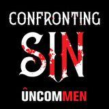 UNCOMMEN: Confronting Sin