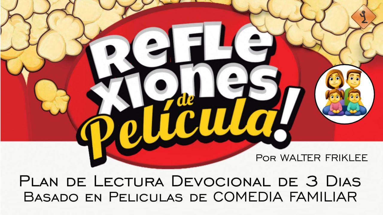 Reflexiones ¡de Película! de COMEDIA FAMILIAR
