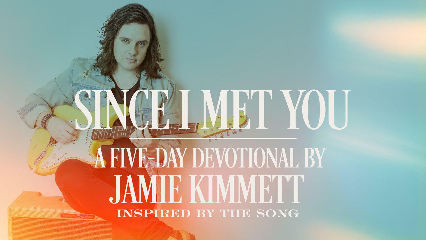 Since I Met You: A Five-Day Devotional With Jamie Kimmett Hebrews 13:15-16 New Revised Standard Version Catholic Interconfessional