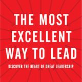 The Most Excellent Way To Lead