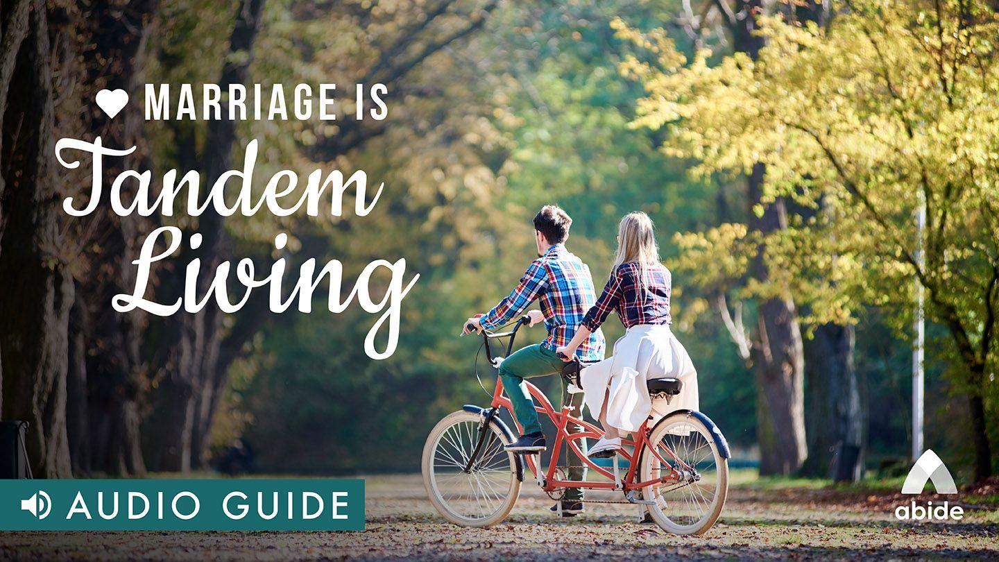 Marriage is Tandem Living Proverbs 19:20-21 New International Version (Anglicised)