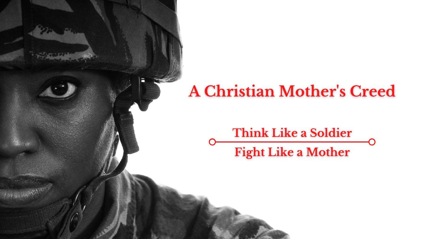 A Christian Mother's Creed Titus 3:2 New Revised Standard Version