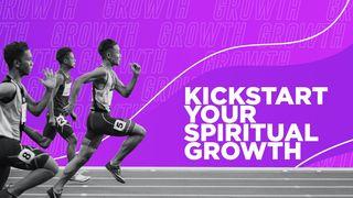 Kickstart Your Spiritual Growth