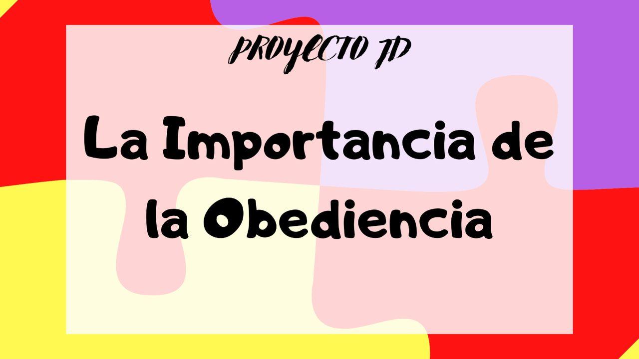 La Importancia De La Obediencia